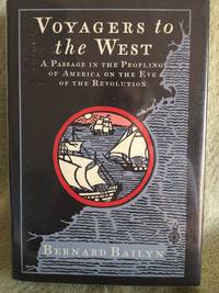 Voyagers to the West: A Passage in the Peopling of America on the Eve of the Revolution