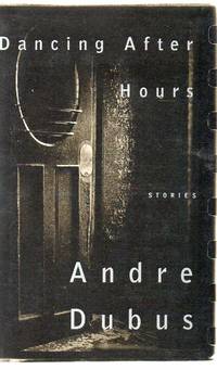 Dancing After Hours by Dubus, Andre - 1996