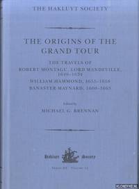 The Origins of the Grand Tour. The Travels of Robert Montagu, Lord Mandeville (1649-1663),...