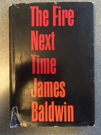 The Fire Next Time by Baldwin, James - 1963