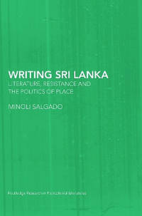 Writing Sri Lanka: Literature, Resistance & the Politics of Place