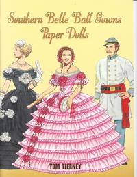 Southern Belle Ball Gowns Paper Dolls by Tom. Tierney - August 11, 2006