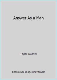 Answer as a Man