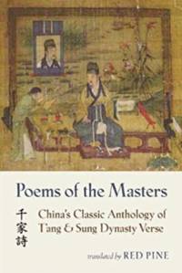 Poems of the Masters China's Classic Anthology of T'Ang and Sung Dynasty Verse