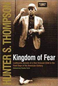 The Kingdom of Fear: Loathsome Secrets of a Star-Crossed Child in the Final Days of the American...