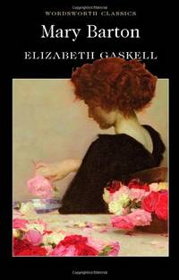 Mary Barton (Wordsworth Classics) by Elizabeth Cleghorn Gaskell