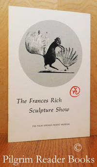 The Frances Rich Sculpture Show. by Sleight, Frederick W. (editor) - 1977