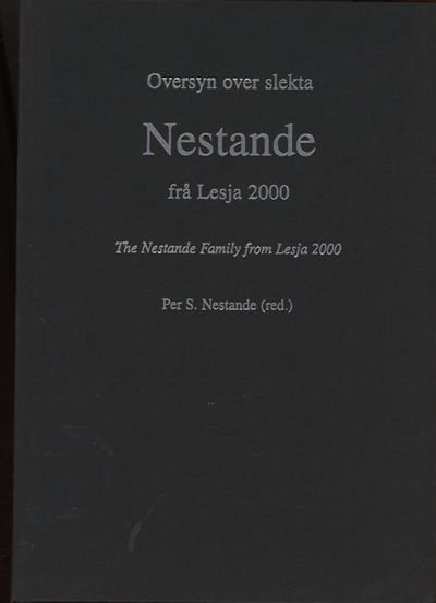 Oversyn over slekta Nestande frå Lesja 2000.. The…