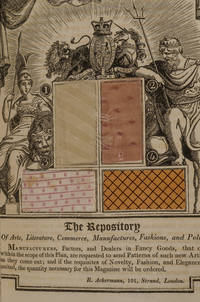 Repository of Arts, Literature, Commerce, Manufactures, Fashions, and Politics, The by ACKERMANN, Rudolph