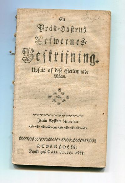 En präst-hustrus lefwernes-beskrifning. Upsatt af…