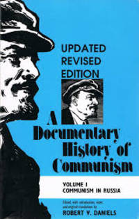 A Documentary History of Communism Communism in Russia