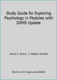 Study Guide for Exploring Psychology in Modules with DSM5 Update