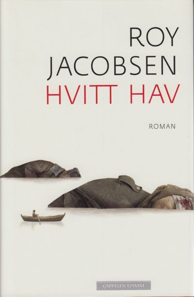 Hvitt hav. Roman.