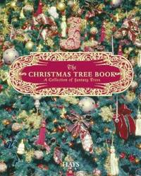 The Christmas Tree Book : A Collection of Fantasy Trees by Famous People