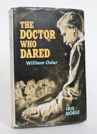 image of The Doctor Who Dared: William Osler