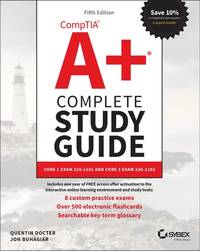 CompTIA A+ Complete Study Guide: Core 1 Exam 220-1101 and Core 2 Exam 220-1102, 5th Edition