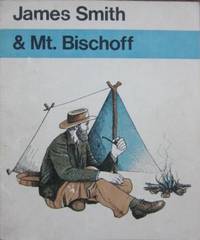 James Smith & Mt Bischoff.
