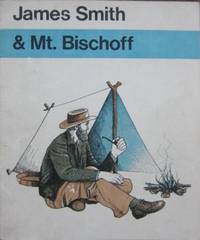 James Smith &amp; Mt Bischoff. by Smith: - 1971