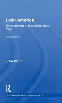 Latin America: Development and Conflict since 1945