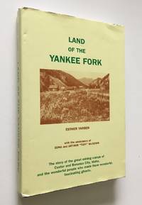 Land of the Yankee Fork