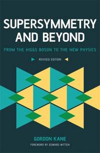 Supersymmetry and Beyond : From the Higgs Boson to the New Physics