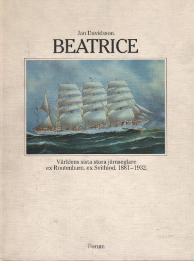 BEATRICE. Världens sista stora järnseglare ex…