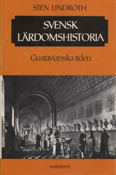 SVENSK LÄRDOMSHISTORIA 4. Gustavianska tiden.