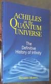 Achilles in the Quantum Universe: The Definitive History of Infinity