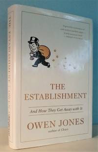 The Establishment and How They Get Away with it