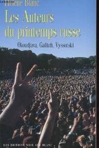 Les auteurs du printemps russe : Okoudjava, Galitch, Vyssotski