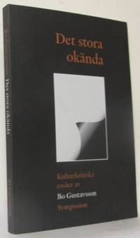 Det stora okända. Kulturkritiska essäer.