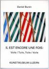 Il est encore une fois: Voile / Toile, Toile / Voile/Segel / Leinwand, Leinwand / Segel, un travail in situ par/eine Arbeit in situ von…(18 May-22 June 1980)