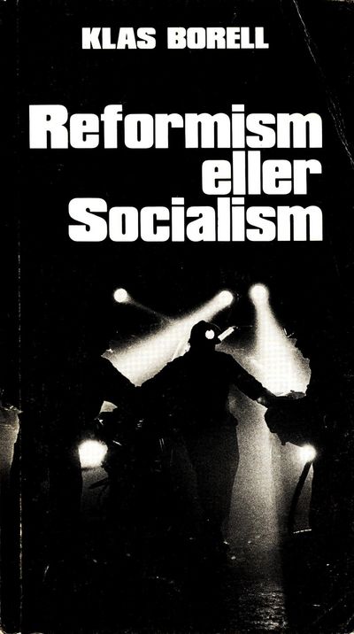 Reformism eller socialism.
