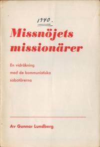 Missnöjets missionärer. En vidräkning med de…