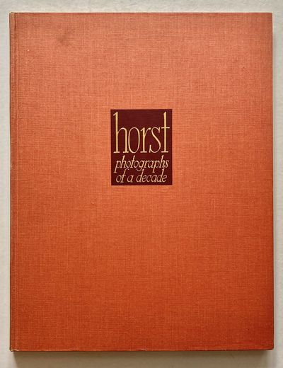 Horst - Photographs Of A Decade.