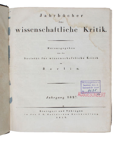 Jahrbücher für wissenschaftliche Kritik. Herausgegeben von der Societät für wissenschaftliche Kritik zu Berlin. Januar-December 1827. - [THE JOURNAL OF THE HEGELIAN RIGHT] (photo 2)