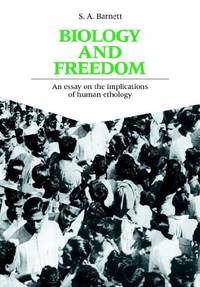 Biology and Freedom: An Essay on the Implications of Human Ethology