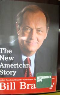 The New American Story (2007,Hardcover) SIGNED COPY by Bill Bradley - 2007