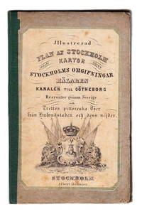 Illustrerad plan af Stockholm jemte kartor öfver Stockholms omgifningar, Mälaren, kanalen till...