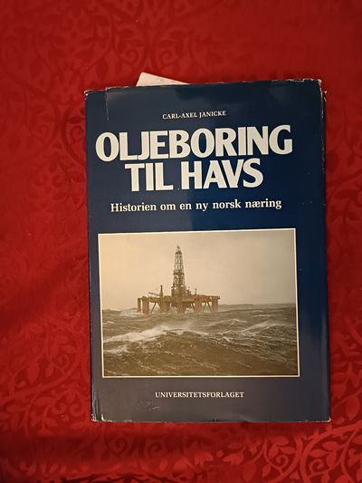 Oljeboring til havs. Historien om en ny norsk…