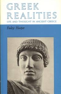 Greek Realities : Life and Thought in Ancient Greece