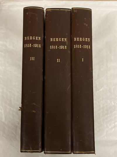 Bergen 1814-1914. Bind I-III. Redigert av Carl…