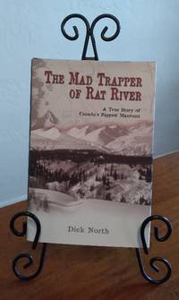 The Mad Trapper of Rat River: A True Story of Canada's Biggest Manhunt