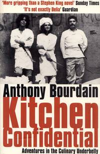Kitchen Confidential Adventures in the Culinary Underbelly