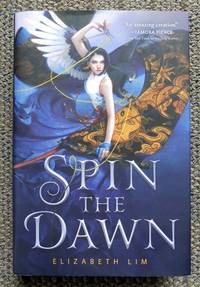 SPIN THE DAWN.  THE BLOOD OF STARS BOOK I. by Lim, Elizabeth - 2019