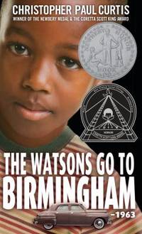 The Watsons Go to Birmingham--1963 by Christopher Paul Curtis - 2000