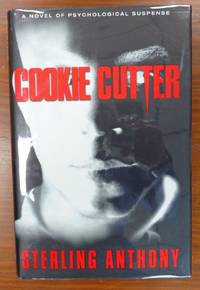 Cookie Cutter by Sterling Anthony - Signed First Edition - 1999 - from Black River Books (SKU: 32215)