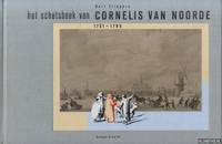 Schetsboek Cornelis van Noorde 1731-1795. Het leven van een veelzijdig Haarlems kunstenaar