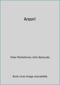 Arson!