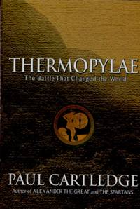 Thermopylae, The Battle That Changed the World